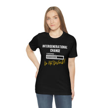 Load image into Gallery viewer, Intergenerational Change: Loading Unisex Tee
