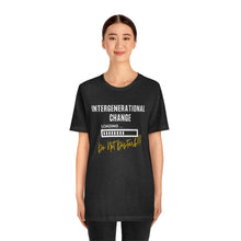 Load image into Gallery viewer, Intergenerational Change: Loading Unisex Tee
